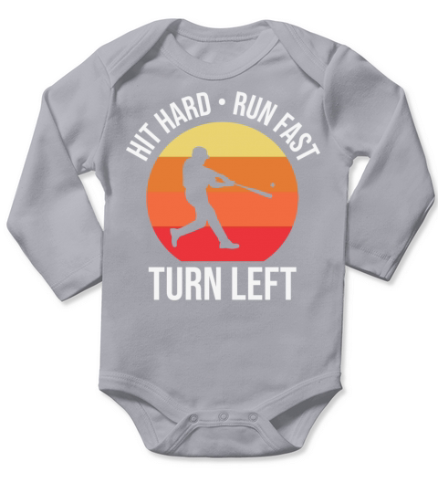 Hit Hard Run Fast Turn Left Funny Baseball Long Sleeve Baby One-Piece