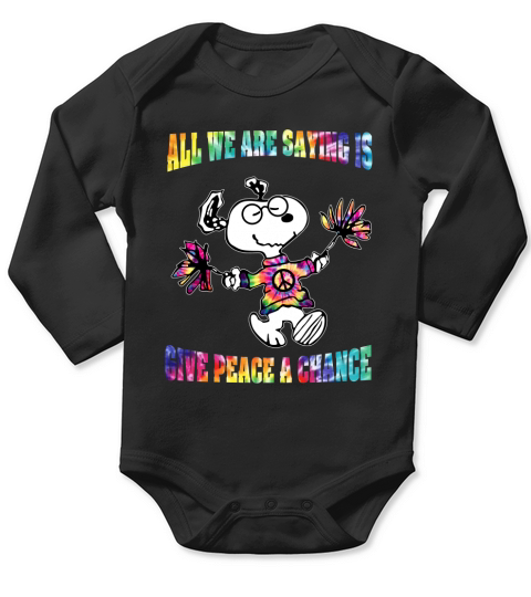 Snoopy all we are saying is give peace a chance Long Sleeve Baby One-Piece