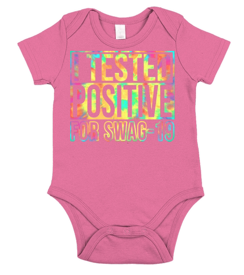 I Tested Positive For Swag 19 Short Sleeve Baby One-Piece