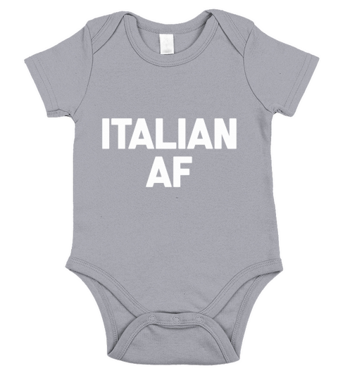 Italian AF T-Shirt funny saying sarcastic novelty humor cool Short Sleeve Baby One-Piece