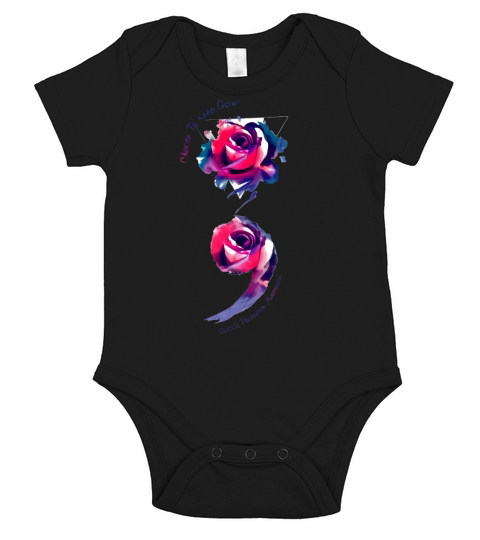 Rose semicolon choose to keep going Suicide Prevention Awareness shirt Short Sleeve Baby One-Piece