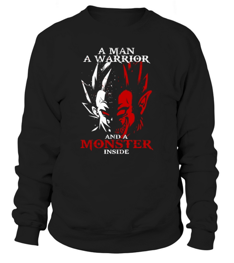 A man a warrior and a monster inside t-shirt Sweatshirt Unisex