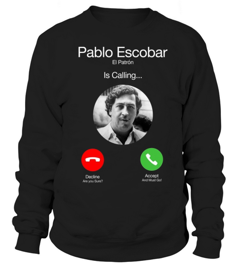 Pablo Escobar Sweatshirt Unisex