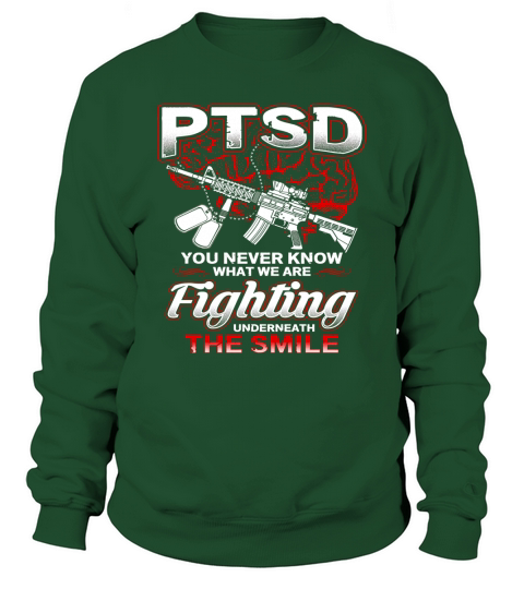 PTSD You Never Know What We Are Fighting Underneath The Smile - Coffee Mug (colored) Sweatshirt Unisex
