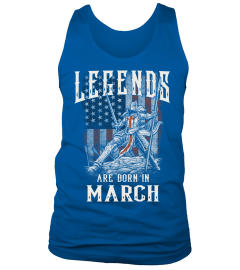 LEGENDS ARE BORN IN MARCH Tank Top Unisex