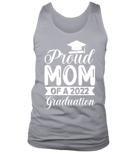 Proud Graduation Mom T Shirt Tank Top Unisex