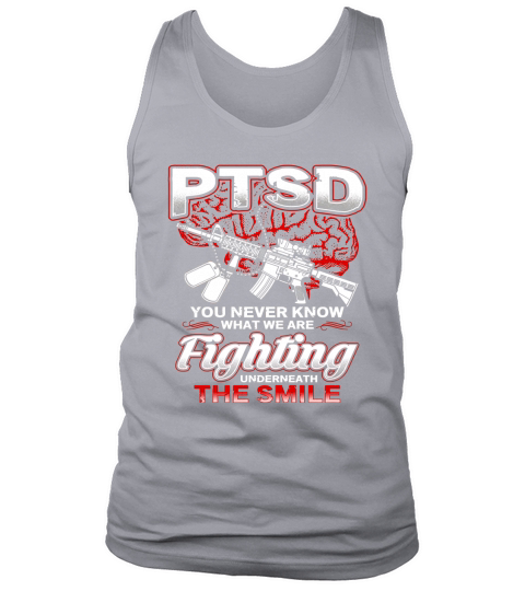 PTSD You Never Know What We Are Fighting Underneath The Smile - Coffee Mug (colored) Tank Top Unisex