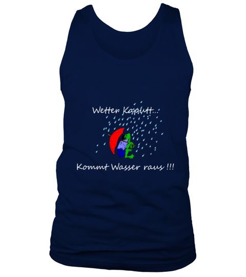 Wetter kaputt Tank Top Unisex