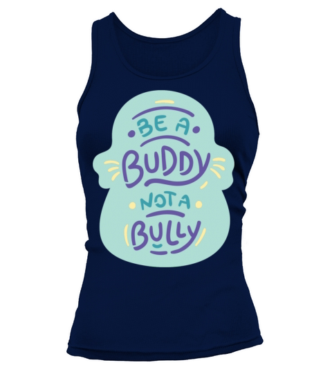 Be A Buddy Motivational Quote Badge Tank top Woman