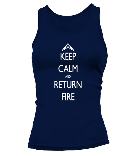 Keep Calm and Return Fire Tank top Woman
