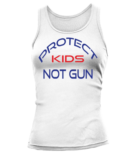 Protect Kids Not Guns Tank top Woman
