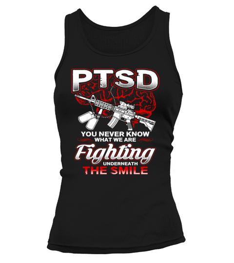 PTSD You Never Know What We Are Fighting Underneath The Smile - Coffee Mug (colored) Tank top Woman