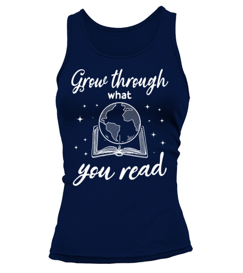Reading Book Lover Quote Through What You Read Tank top Woman