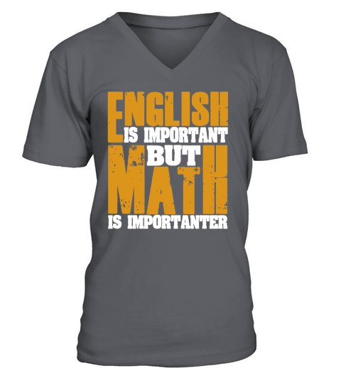 English is important but Math is Importanter T-Shirt V-Neck T-shirt