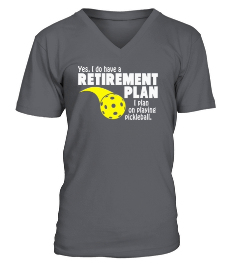 Funny Retirement I Plan On Playing Pickleball T-Shirt V-Neck T-shirt