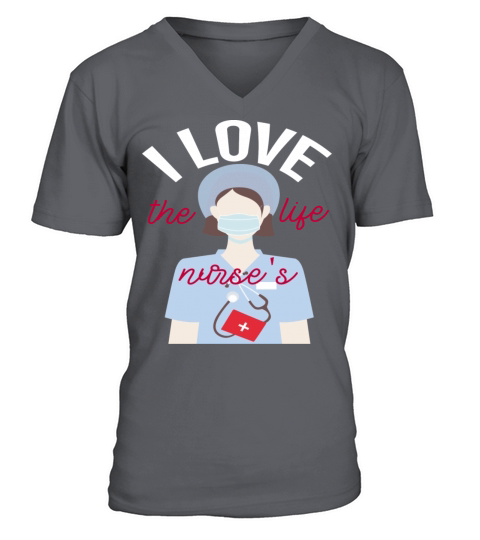 I love the nurses life V-Neck T-shirt
