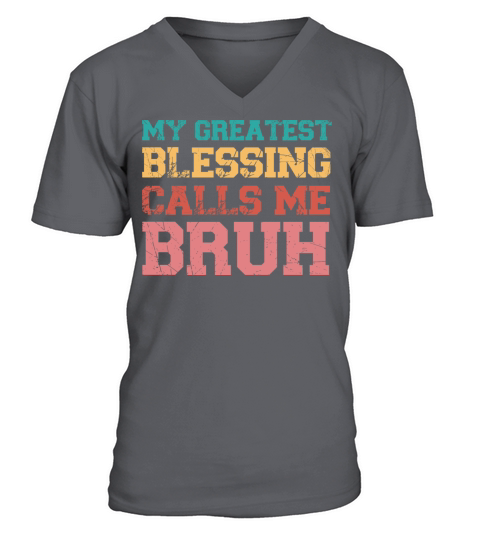 My Greatest Blessing Calls Me Bruh Retro Mothers V-Neck T-shirt