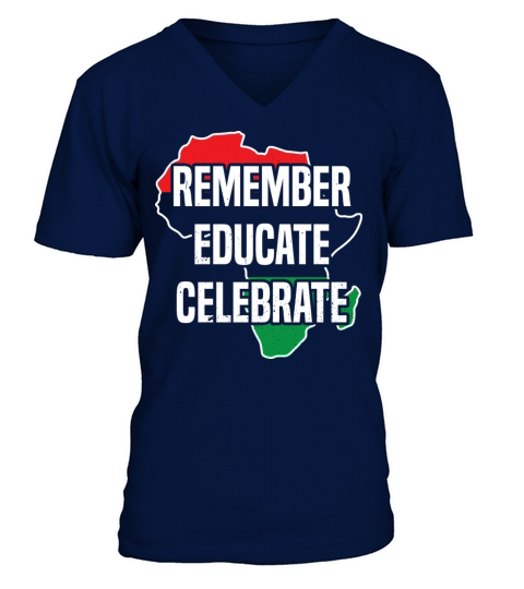 Remember Educate Celebrate Clothes Gift Afro V-Neck T-shirt