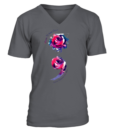 Rose semicolon choose to keep going Suicide Prevention Awareness shirt V-Neck T-shirt