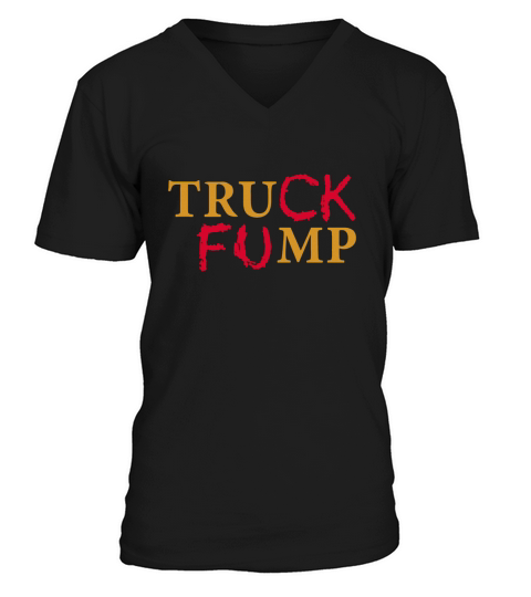 The Original Truck Fump V-Neck T-shirt