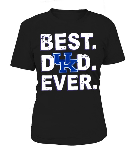 Best Dad Ever Kentucky Wildcats Father’s Day Women's T-Shirt
