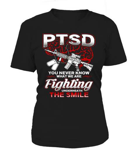 PTSD You Never Know What We Are Fighting Underneath The Smile - Coffee Mug (colored) Women's T-Shirt