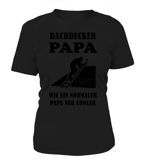 Roofer Dad Quote Craftsman Profession Gift Women's T-Shirt