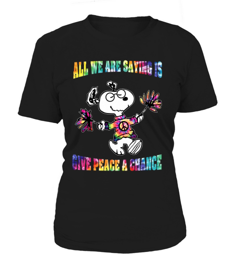 Snoopy all we are saying is give peace a chance Women's T-Shirt