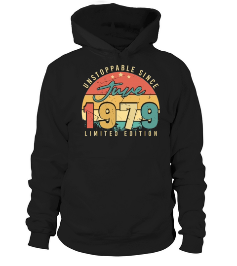 1979 June Birthday Greeting Hoodie Unisex