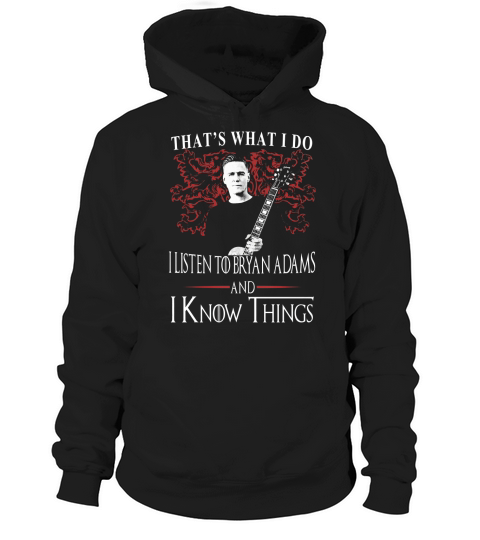 Bryan Adams I KNOW THINGS Hoodie Unisex