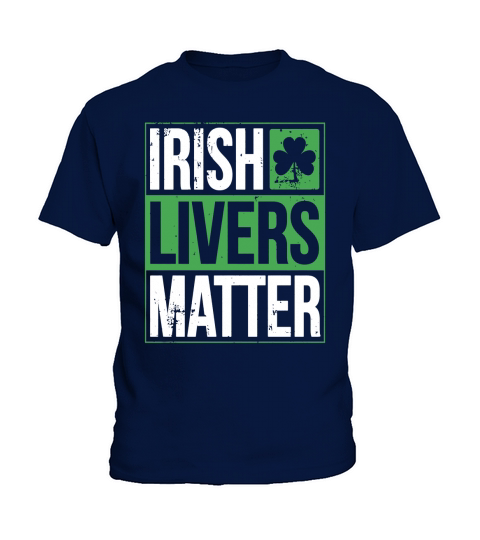 Funny St Patricks Day Irish Livers Matter Drinking T-Shirt Kids T-Shirt