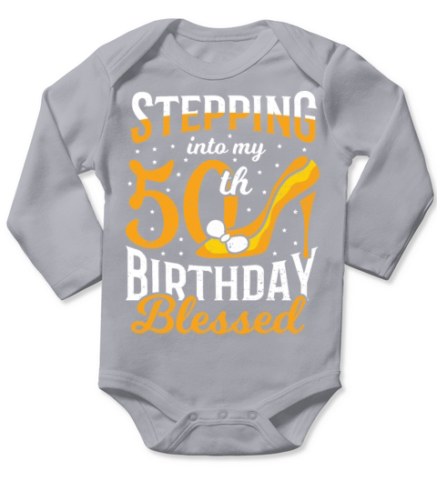 Stepping Into My 50th Birthday Blessed - 50th Birt Long Sleeve Baby One-Piece
