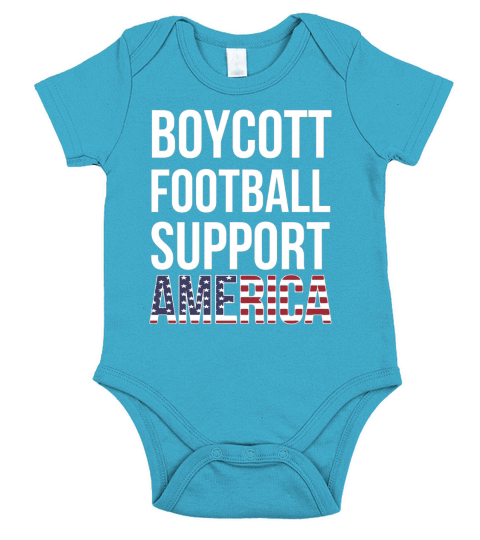 Boycott Football Support America T Shirt Short Sleeve Baby One-Piece