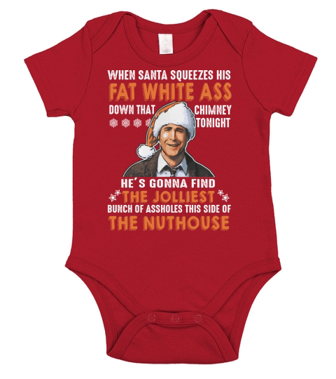 Clark Griswold when santa squeezes his fat white ass down - Tank Top Short Sleeve Baby One-Piece