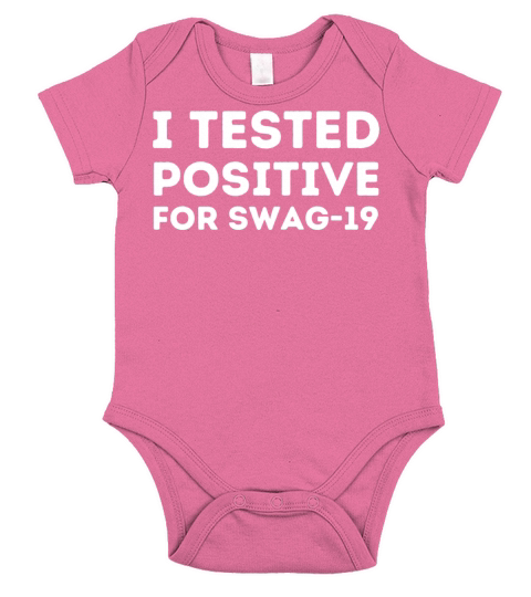 I Tested Positive For Swag19 Short Sleeve Baby One-Piece