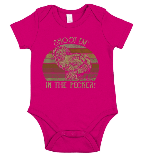 Shoot Em’ In The Pecker Turkey Hunting - Baby Onesie Short Sleeve Baby One-Piece
