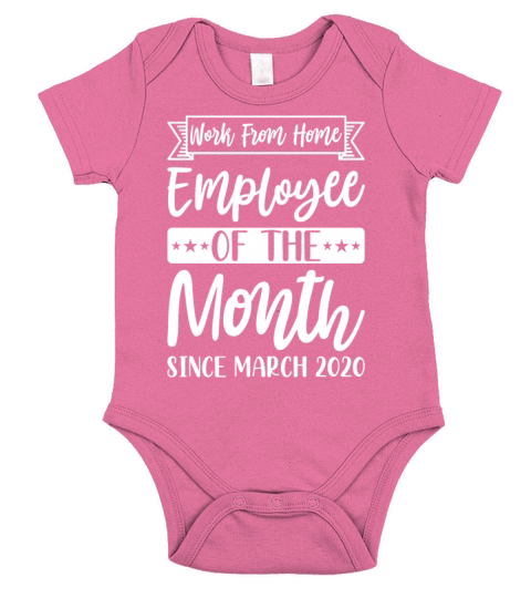 Work From Home Employee of The Month Since March Short Sleeve Baby One-Piece