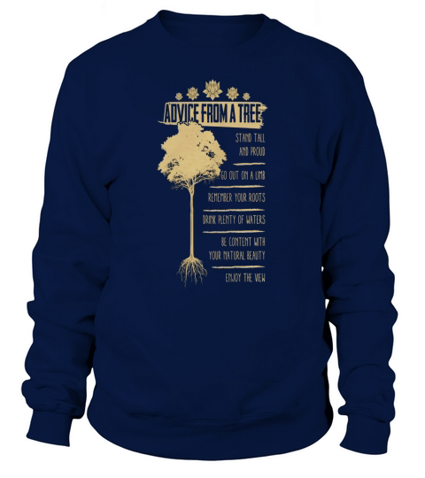 Advice From A Tree Sweatshirt Unisex