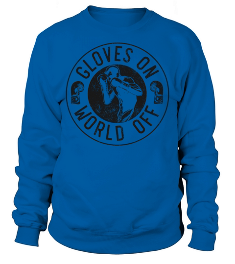 Boxing Vintage Gloves On World Off Sweatshirt Unisex