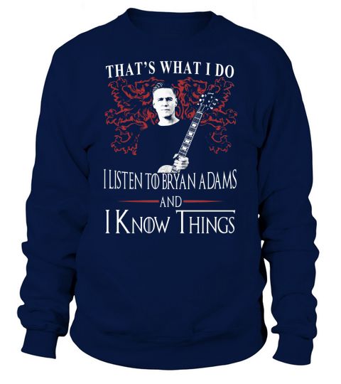 Bryan Adams I KNOW THINGS Sweatshirt Unisex