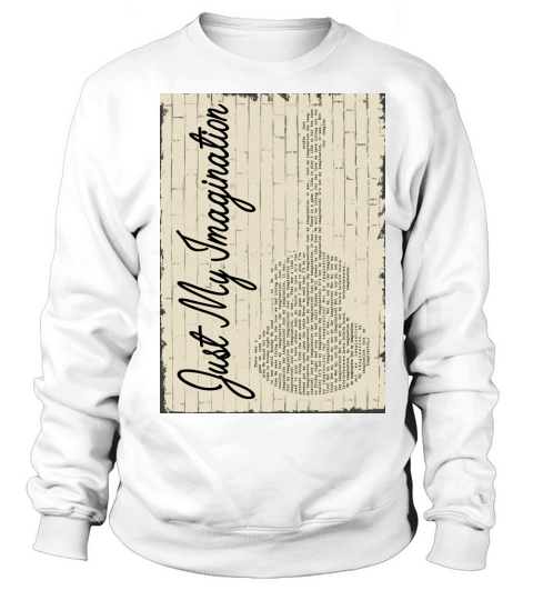 Just my imagination Sweatshirt Unisex