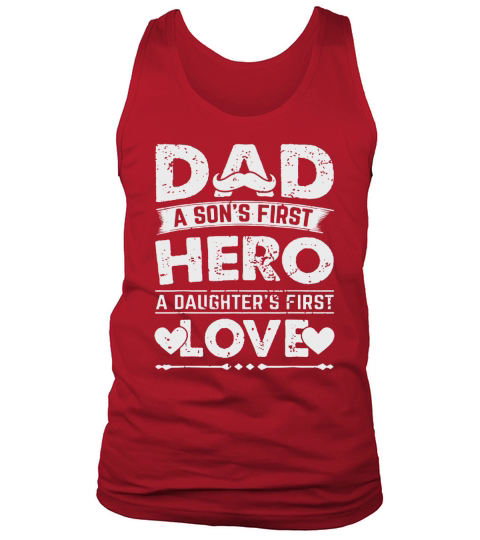 Fathers Day Dad Son’s First Hero daughter’s First Love Tank Top Unisex
