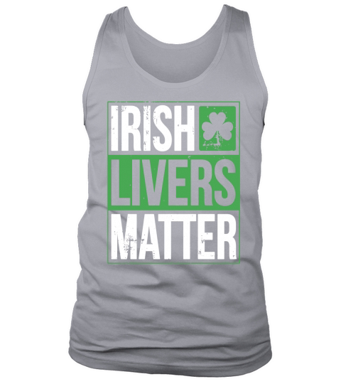 Funny St Patricks Day Irish Livers Matter Drinking T-Shirt Tank Top Unisex