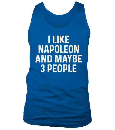 I Like Napoleon And Maybe 3 People Funny Cat Tank Top Unisex
