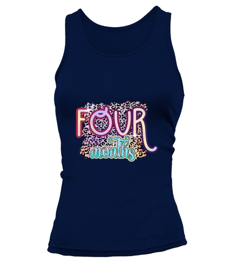 4 Four Months Funny Baby Birthday Gift Design Tank top Woman
