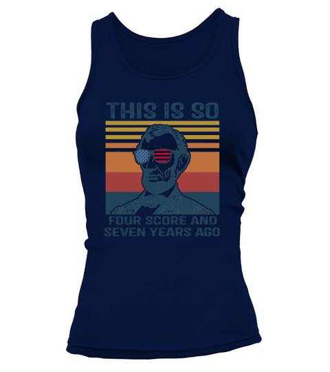 Abraham Lincoln this is so four score and seven years ago vintage Tank top Woman