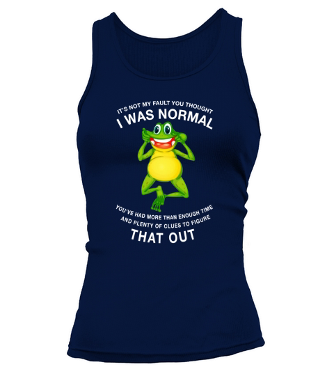 Frog Toad It’s Not My Fault You Thought I Was Normal That Out - Coffee Mug (colored) Tank top Woman