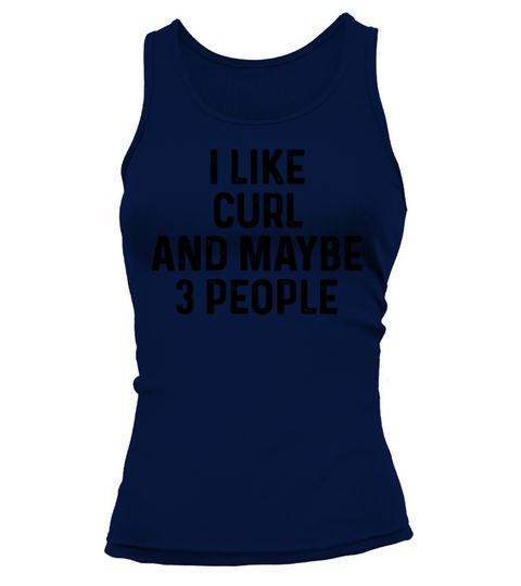 I Like Curl And Maybe 3 People Cat Lover Gift Tank top Woman