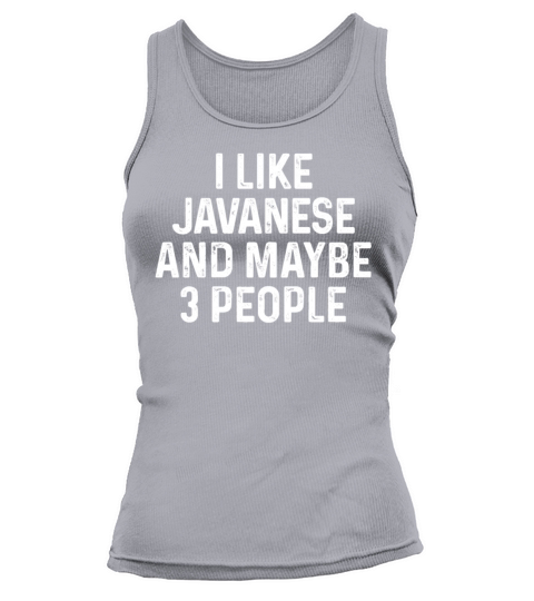 I Like Javanese And Maybe 3 People Funny Cat Tank top Woman