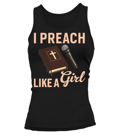 I Preach Like A Girl Preacher Tank top Woman